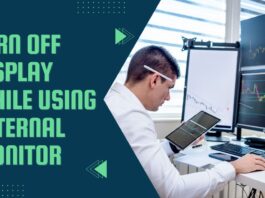 HOW TO TURN OFF DISPLAY WHEN USING EXTERNAL MONITOR