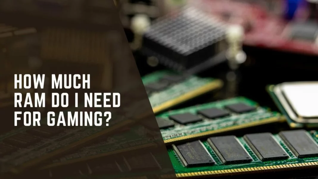 How-Much-RAM-Do-I-Need-For-Gaming