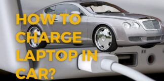 HOW TO CHARGE LAPTOP IN CAR