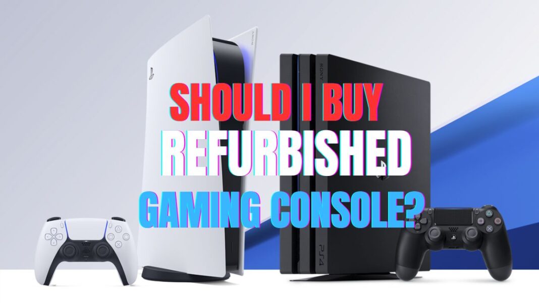 should-i-buy-refurbished-gaming-console
